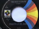 PAQUITA LA DEL BARRIO - Tres Veces Te Engañe / Imploracion - Musart 7”
