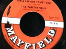 Fascinations-Girls Are Out To Get You/You'll Be Sorry-Mayfield 7714-NOS UNPLAYED