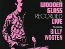 The Wooden Glass Recorded Live (LP) [PRE-ORDER]