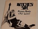 BITCHES SIN - ALWAYS READY (FOR LOVE) b/w SIGN OF THE TIMES 7