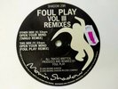 Foul Play – Vol III Remixes Moving Shadow – SHADOW 29R 10