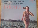 Theodore Bikel  Sings Songs Of Israel . Outstanding High Fidelity