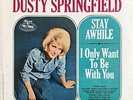 DUSTY SPRINGFIELD - Stay Awhile - VINYL LP - 1967 USA - Shrink Wrapped Near Mint