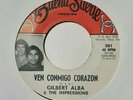 GILBERT ALBA - VEN CONMIGO CORAZON - LA RAYA DE HONOR - NEW 45 BSR REC 981 USA