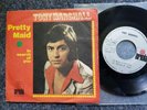 Tony Marshall - Pretty maid/ In search of you 7'' Single SUNG IN ENGLISH