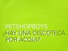 Pet Shop Boys - ¿Hay Una Discoteca Por Acqui? = Is There A Disco Near Here? (...