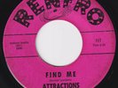 ATTRACTIONS Find Me ORIG local label 45 sweet soul Morris Chestnut NORTHERN SOUL