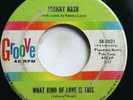 JOHNNY NASH - WHAT KIND OF LOVE IS THIS/ DEEP IN THE HEART OF HARLEM - SOUL 45