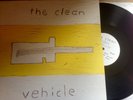 The Clean ?– Vehicle - original vinyl from 1990