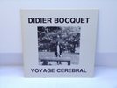 DIDIER BOCQUET. RARE. Vinyle . voyage cerebral.