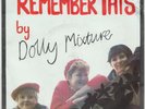 NEW WAVE  -- DOLLY MIXTURE -- REMEMBER THIS -- UK 7