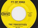 Garage Punk Fuzz / Mod 45 - FOGCUTTERS - It's My World / That's Where I'll Be