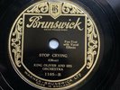 JAZZ: KING OLIVER & HIS ORCHESTRA - ’STOP CRYING’ BRUNSWICK 78, E+ COPY