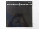 The Velvet Underground White Light/  Polydor 2353 024 Netherlands   LP