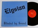 Elysian - Blinded By Sound LP  L.C.M. Records - Original Press San Diego Metal