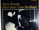 MARK MURPHY-THAT'S HOW I LOVE THE BLUES-RIVERSIDE-VICTOR STEREO LP
