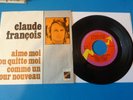 VINYLE 45 T CLAUDE FRANCOIS BELGE AIME MOI OU QUITTE MOI