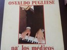 DISCO LP-TANGO- 33 RPM- OSVALDO PUGLIESE- PA' LOS MEDICOS-EMI- N° 6550 - 12