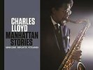 Charles Lloyd - Manhattan Stories NEW RSD Record Store Day 2021