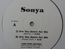 SONYA Are You Down For Me 12” Single (Hard Work Records) VG++ R&B Funk