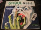 GHOUL MUSIC FRANKIE STEIN AND HIS GHOULS LP SURF ROCKABILLY ACID ARCHIVES GUITAR