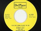 Crossover Soul 45 - Bobby Sax - I've Got Some Place To Go - DePlace - NM mp3