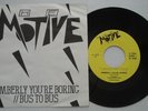 Power Pop Punk Private THE MOTIVE Kimberly You're Boring / Bus To Bus KBD 