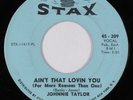 Northern/Deep Soul 45 JOHNNIE TAYLOR Ain't That Lovin You STAX HEAR