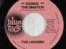 Northern Soul 45 LANCERS Doing The Snatch BLUE ROCK VG+ promo HEAR