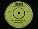 ETHIOPIANS   Owe Me No Pay Me   NR MINT   RIO R 110   Reggae Ska Vocal / Ja Soul