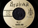 ROADS END-WHY b/w WHEN I LOOK AT YOU-FUZZ GARAGE-BRAHMA 621661-VG+ LISTEN mp3