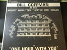 Presenting BILL COFFMAN 1950s LOS ANGELES Theater 235 Wurlitzer Pipe Organ LP