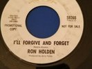 Ron Holden -  I Tried/ Forgive and Forget 45 Promo VG+  w/org. sleeve 1967