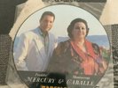 Freddie Mercury & Montserrat Caballe Barcelona 12” picture Disc
