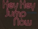 ONE HIT WONDERS: Hey Hey Jump Now (´72 / scarce orig. German 7