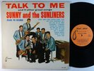 SUNNY & THE SUNLINERS Talk To Me LP on Teardrop VG++ mono