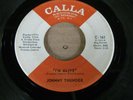 NORTHERN SOUL PSYCH FUNK 45 - JOHNNY THUNDER - I'M ALIVE - CALLA RECORDS
