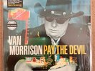 Van Morrison ?– Pay The Devil (Vinyl LP) PLAYED ONCE