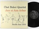 Chet Baker Quartet - Jazz At Ann Arbor LP - Pacific Jazz - PJ 1203 Mono DG