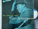 Lou Donaldson The Time is Right LP Blue Note 47W DG Horace Parlan RVG