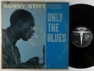Sonny Stitt - Only The Blues LP - Verve - V-8250 Mono