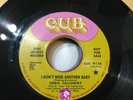 SCARCE Soul Chris Calloway I Don't Need Another Baby Cub 9154 1968 DJ
