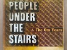 People Under The Stairs The Om Years 2x Black Vinyl Record LP Fatbeats Puts Rare