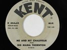 Blues R&B 45 - Big Mama Thornton - Me And My Chauffeur - Kent - mp3