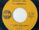 ANTHONY & THE IMPERIALS It's Not the Same Veep Northern Soul 45 HEAR