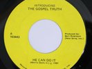 THE GOSPEL TRUTH - He Can Do It - Modern Soul Gospel 45 HEAR