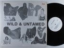 WILD & UNTAMED Rockin Rollin Blues Band WLL 1001 LP VG++ SHRINK