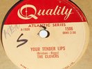 Quality 1506 The Clovers Your Tender Lips / Love, Love, Love 78rpm V+ V+