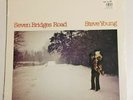 SEALED STEVE YOUNG SEVEN BRIDGES ROAD LP 1981 SONET RECORDS SNTF-870
