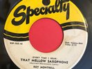 Roy Montrell 45 RPM - That Mellow Saxophone / Oooh - Wow - Specialty SP-583-45